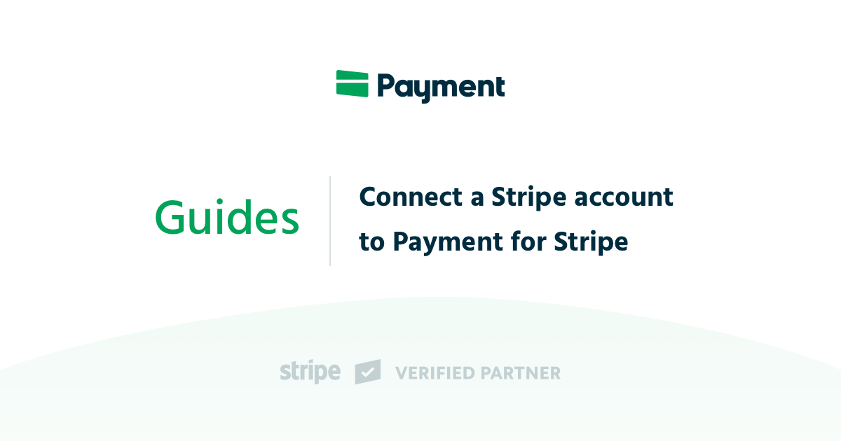 Connect a Stripe account to Payment for Stripe Payment for Stripe